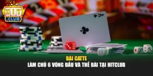 Bài Catte – Làm Chủ 6 Vòng Đấu Và Thế Bài Tại Hitclub 