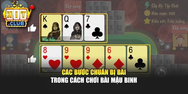 Các bước chuẩn bị bài trong cách chơi bài mậu binh