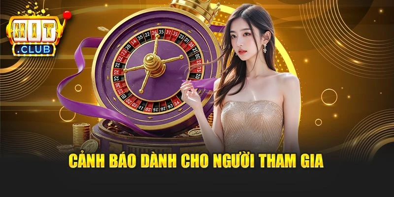Cảnh báo dành cho người tham gia