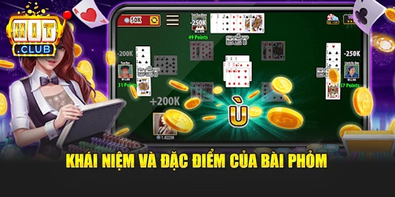 Khái niệm và đặc điểm của bài Phỏm