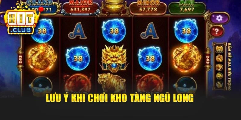 Lưu ý khi chơi kho tàng ngũ long