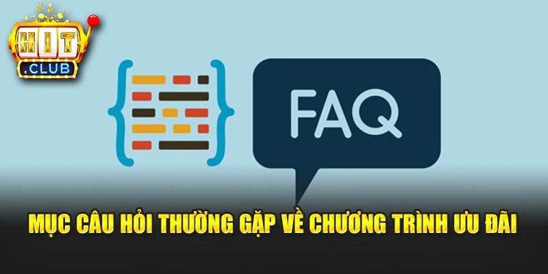 Mục câu hỏi thường gặp về chương trình ưu đãi
