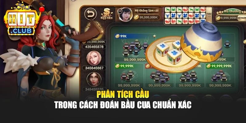 Phân tích cầu trong cách đoán bầu cua chuẩn xác