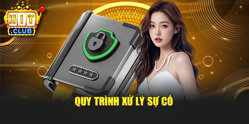 Quy trình xử lý sự cố