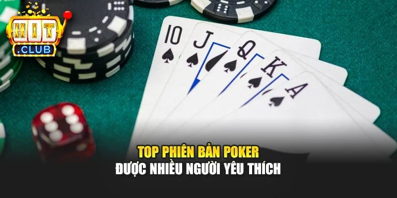 Top phiên bản Poker được nhiều người yêu thích